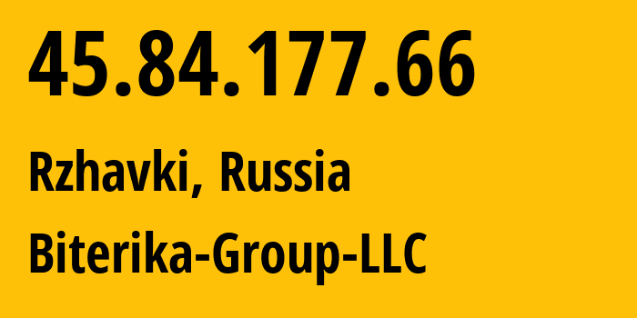 IP address 45.84.177.66 (Rzhavki, Moscow Oblast, Russia) get location, coordinates on map, ISP provider AS35048 Biterika-Group-LLC // who is provider of ip address 45.84.177.66, whose IP address