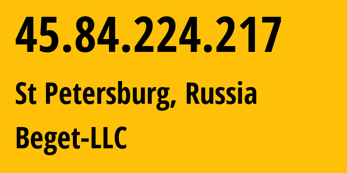 IP address 45.84.224.217 (St Petersburg, St.-Petersburg, Russia) get location, coordinates on map, ISP provider AS198610 Beget-LLC // who is provider of ip address 45.84.224.217, whose IP address