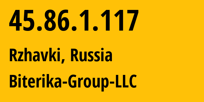 IP-адрес 45.86.1.117 (Ржавки, Московская область, Россия) определить местоположение, координаты на карте, ISP провайдер AS35048 Biterika-Group-LLC // кто провайдер айпи-адреса 45.86.1.117