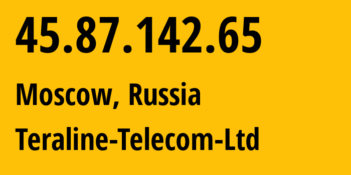 IP-адрес 45.87.142.65 (Москва, Москва, Россия) определить местоположение, координаты на карте, ISP провайдер AS208879 Teraline-Telecom-Ltd // кто провайдер айпи-адреса 45.87.142.65