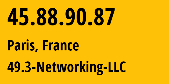 IP-адрес 45.88.90.87 (Париж, Иль-де-Франс, Франция) определить местоположение, координаты на карте, ISP провайдер AS399979 49.3-Networking-LLC // кто провайдер айпи-адреса 45.88.90.87