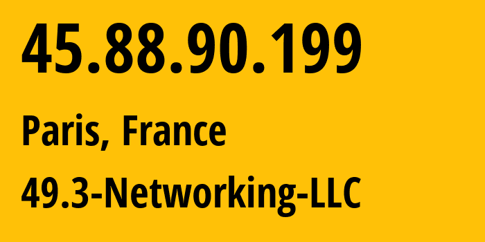 IP-адрес 45.88.90.199 (Париж, Иль-де-Франс, Франция) определить местоположение, координаты на карте, ISP провайдер AS399979 49.3-Networking-LLC // кто провайдер айпи-адреса 45.88.90.199