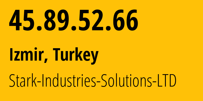 IP address 45.89.52.66 (Izmir, İzmir Province, Turkey) get location, coordinates on map, ISP provider AS44477 Stark-Industries-Solutions-LTD // who is provider of ip address 45.89.52.66, whose IP address