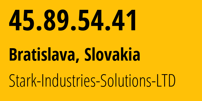IP-адрес 45.89.54.41 (Братислава, Братиславский край, Словакия) определить местоположение, координаты на карте, ISP провайдер AS44477 Stark-Industries-Solutions-LTD // кто провайдер айпи-адреса 45.89.54.41