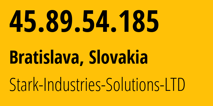 IP address 45.89.54.185 (Bratislava, Bratislava Region, Slovakia) get location, coordinates on map, ISP provider AS44477 Stark-Industries-Solutions-LTD // who is provider of ip address 45.89.54.185, whose IP address