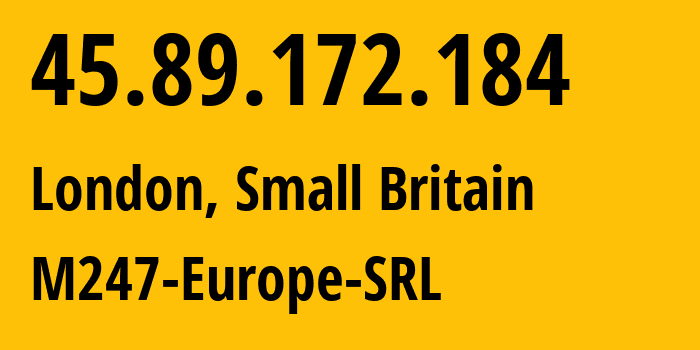 IP address 45.89.172.184 get location, coordinates on map, ISP provider AS9009 M247-Europe-SRL // who is provider of ip address 45.89.172.184, whose IP address
