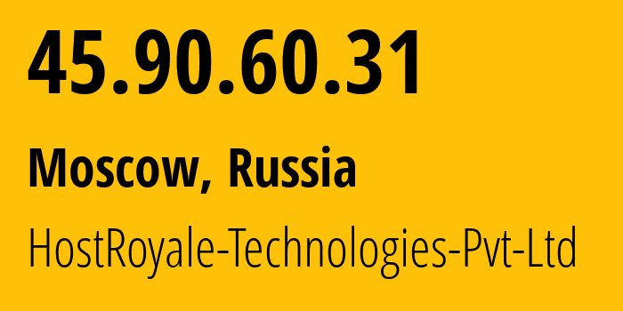 IP-адрес 45.90.60.31 (Москва, Москва, Россия) определить местоположение, координаты на карте, ISP провайдер AS203020 HostRoyale-Technologies-Pvt-Ltd // кто провайдер айпи-адреса 45.90.60.31