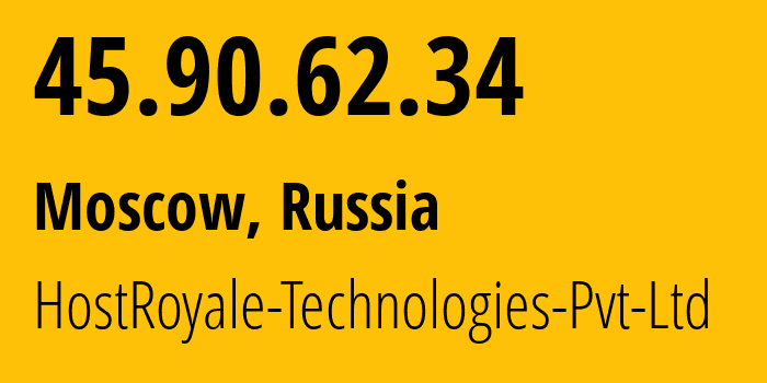 IP-адрес 45.90.62.34 (Москва, Москва, Россия) определить местоположение, координаты на карте, ISP провайдер AS203020 HostRoyale-Technologies-Pvt-Ltd // кто провайдер айпи-адреса 45.90.62.34