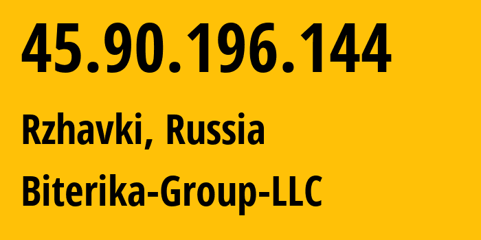 IP address 45.90.196.144 (Rzhavki, Moscow Oblast, Russia) get location, coordinates on map, ISP provider AS35048 Biterika-Group-LLC // who is provider of ip address 45.90.196.144, whose IP address