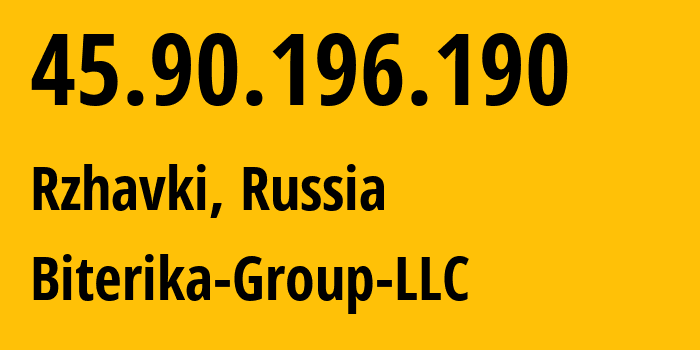 IP address 45.90.196.190 (Rzhavki, Moscow Oblast, Russia) get location, coordinates on map, ISP provider AS35048 Biterika-Group-LLC // who is provider of ip address 45.90.196.190, whose IP address