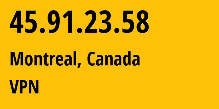 IP-адрес 45.91.23.58 (Монреаль, Quebec, Канада) определить местоположение, координаты на карте, ISP провайдер AS55286 VPN // кто провайдер айпи-адреса 45.91.23.58