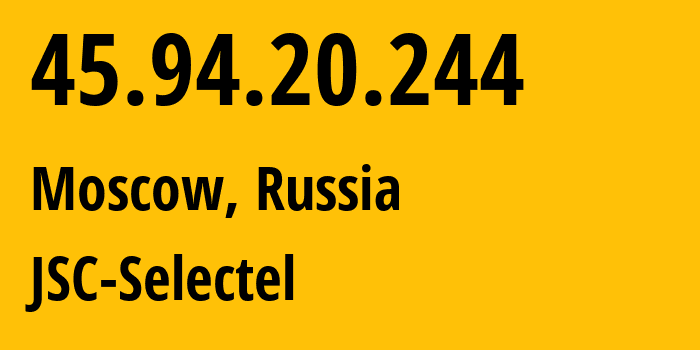 IP-адрес 45.94.20.244 (Москва, Москва, Россия) определить местоположение, координаты на карте, ISP провайдер AS49505 JSC-Selectel // кто провайдер айпи-адреса 45.94.20.244