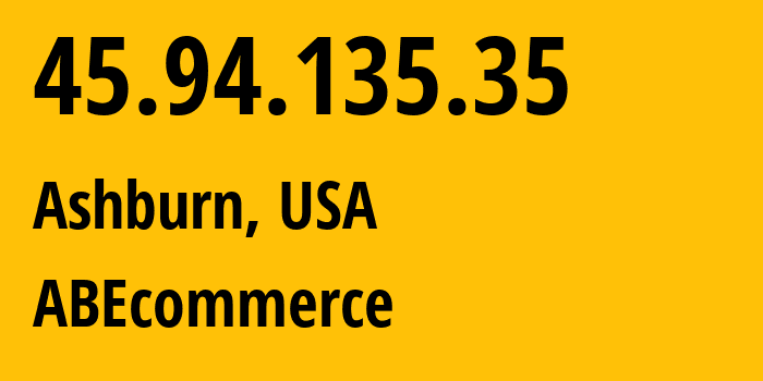 IP-адрес 45.94.135.35 (Ашберн, Вирджиния, США) определить местоположение, координаты на карте, ISP провайдер AS7029 ABEcommerce // кто провайдер айпи-адреса 45.94.135.35