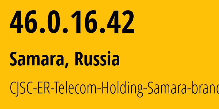 IP address 46.0.16.42 (Samara, Samara Oblast, Russia) get location, coordinates on map, ISP provider AS34533 CJSC-ER-Telecom-Holding-Samara-branch // who is provider of ip address 46.0.16.42, whose IP address