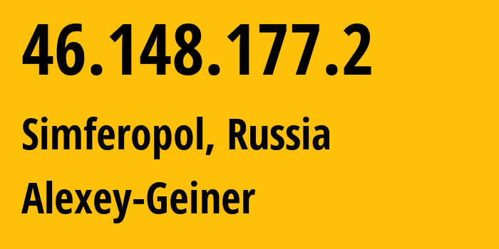 IP address 46.148.177.2 (Simferopol, Crimea, Russia) get location, coordinates on map, ISP provider AS204161 Alexey-Geiner // who is provider of ip address 46.148.177.2, whose IP address