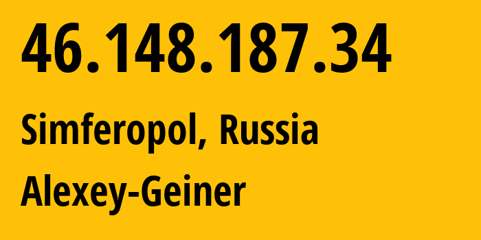 IP address 46.148.187.34 (Simferopol, Crimea, Russia) get location, coordinates on map, ISP provider AS204161 Alexey-Geiner // who is provider of ip address 46.148.187.34, whose IP address