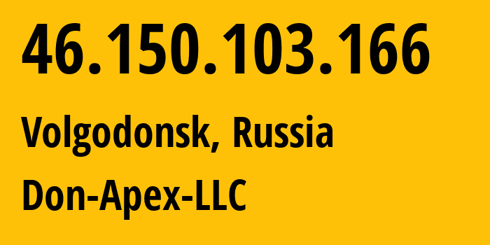 IP address 46.150.103.166 get location, coordinates on map, ISP provider AS47235 Don-Apex-LLC // who is provider of ip address 46.150.103.166, whose IP address