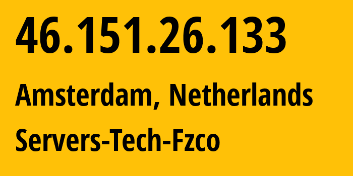 IP-адрес 46.151.26.133 (Амстердам, Северная Голландия, Нидерланды) определить местоположение, координаты на карте, ISP провайдер AS216071 Servers-Tech-Fzco // кто провайдер айпи-адреса 46.151.26.133