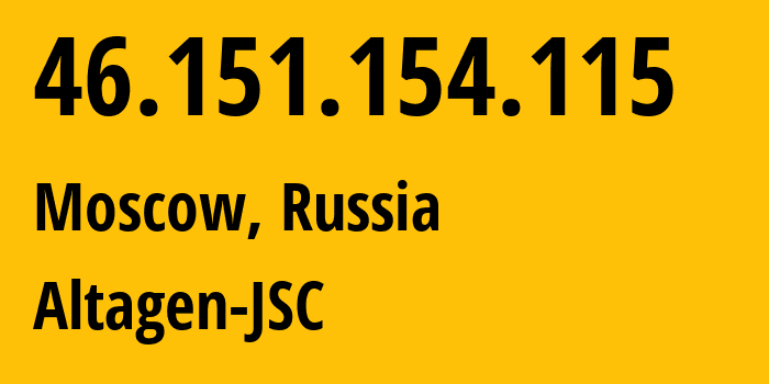 IP address 46.151.154.115 (Moscow, Moscow, Russia) get location, coordinates on map, ISP provider AS50473 Altagen-JSC // who is provider of ip address 46.151.154.115, whose IP address