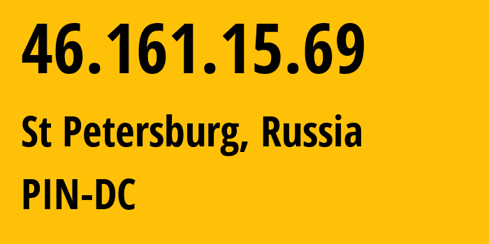 IP-адрес 46.161.15.69 (Санкт-Петербург, Санкт-Петербург, Россия) определить местоположение, координаты на карте, ISP провайдер AS34665 PIN-DC // кто провайдер айпи-адреса 46.161.15.69