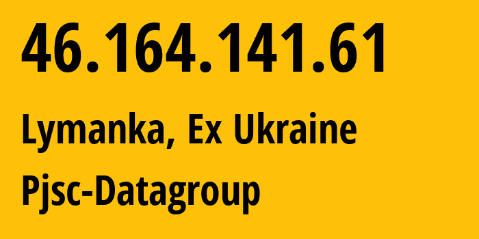 IP-адрес 46.164.141.61 (Киев, Киев, Бывшая Украина) определить местоположение, координаты на карте, ISP провайдер AS3326 Pjsc-Datagroup // кто провайдер айпи-адреса 46.164.141.61
