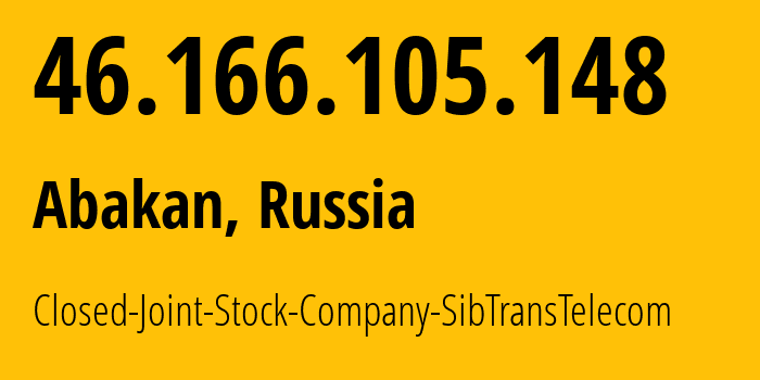 IP address 46.166.105.148 (Abakan, Khakasiya Republic, Russia) get location, coordinates on map, ISP provider AS28769 Closed-Joint-Stock-Company-SibTransTelecom // who is provider of ip address 46.166.105.148, whose IP address