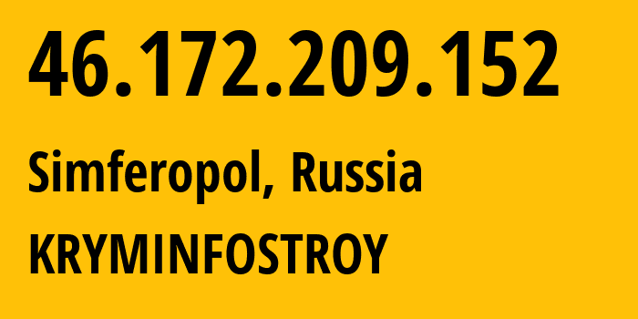 IP address 46.172.209.152 (Simferopol, Crimea, Russia) get location, coordinates on map, ISP provider AS48330 KRYMINFOSTROY // who is provider of ip address 46.172.209.152, whose IP address