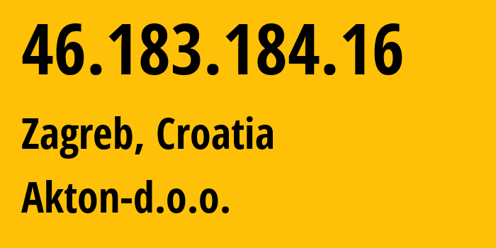 IP-адрес 46.183.184.16 (Загреб, City of Zagreb, Хорватия) определить местоположение, координаты на карте, ISP провайдер AS25467 Akton-d.o.o. // кто провайдер айпи-адреса 46.183.184.16