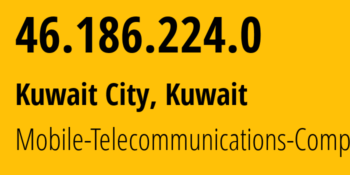 IP-адрес 46.186.224.0 (Эль-Кувейт, Al Asimah, Кувейт) определить местоположение, координаты на карте, ISP провайдер AS42961 Mobile-Telecommunications-Company // кто провайдер айпи-адреса 46.186.224.0