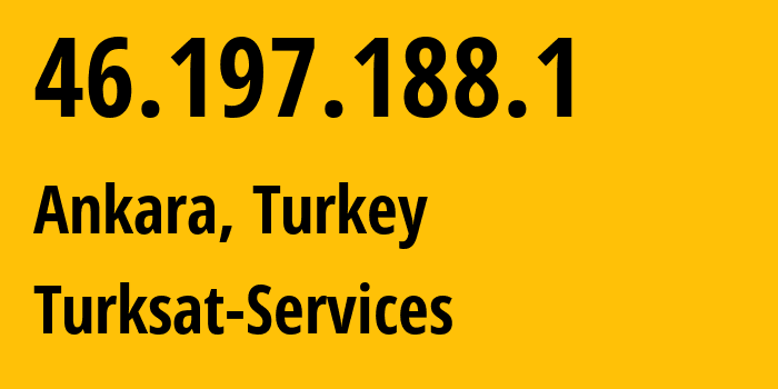 IP address 46.197.188.1 (Tarsus, Mersin, Turkey) get location, coordinates on map, ISP provider AS47524 Turksat-Services // who is provider of ip address 46.197.188.1, whose IP address