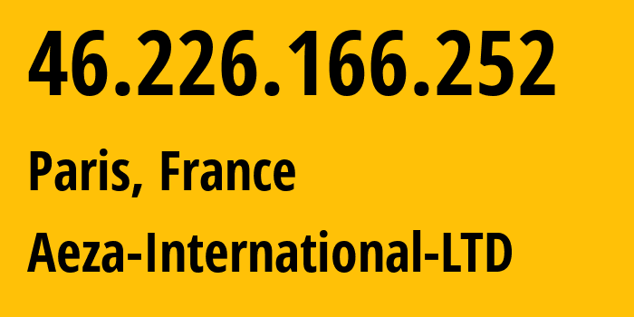 IP-адрес 46.226.166.252 (Париж, Иль-де-Франс, Франция) определить местоположение, координаты на карте, ISP провайдер AS210644 Aeza-International-LTD // кто провайдер айпи-адреса 46.226.166.252