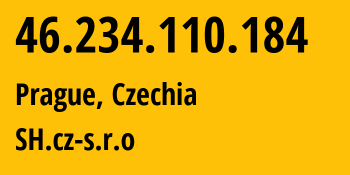 IP-адрес 46.234.110.184 (Прага, Prague, Чехия) определить местоположение, координаты на карте, ISP провайдер AS39392 SH.cz-s.r.o // кто провайдер айпи-адреса 46.234.110.184