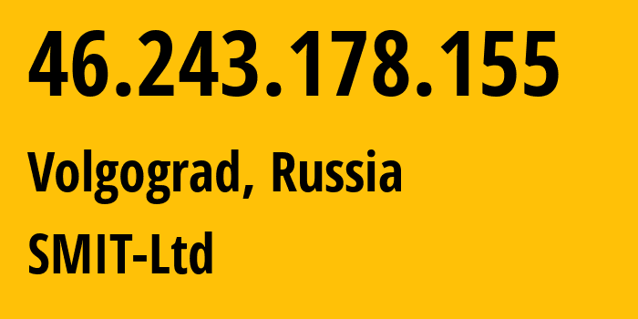 IP-адрес 46.243.178.155 (Волгоград, Волгоградская Область, Россия) определить местоположение, координаты на карте, ISP провайдер AS201282 SMIT-Ltd // кто провайдер айпи-адреса 46.243.178.155