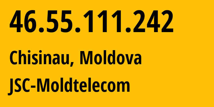 IP-адрес 46.55.111.242 (Кишинёв, Кишинёв, Молдавия) определить местоположение, координаты на карте, ISP провайдер AS8926 JSC-Moldtelecom // кто провайдер айпи-адреса 46.55.111.242