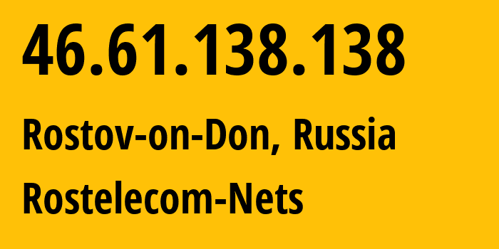 IP address 46.61.138.138 (Velizh, Smolensk Oblast, Russia) get location, coordinates on map, ISP provider AS12389 Rostelecom-Nets // who is provider of ip address 46.61.138.138, whose IP address