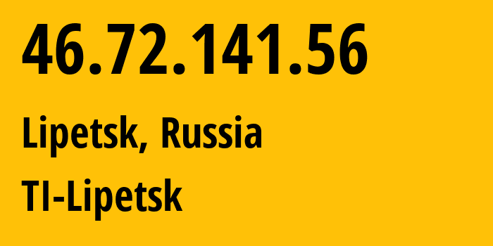 IP-адрес 46.72.141.56 (Липецк, Липецкая Область, Россия) определить местоположение, координаты на карте, ISP провайдер AS12714 TI-Lipetsk // кто провайдер айпи-адреса 46.72.141.56