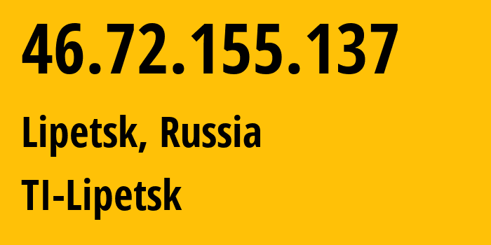 IP-адрес 46.72.155.137 (Липецк, Липецкая Область, Россия) определить местоположение, координаты на карте, ISP провайдер AS12714 TI-Lipetsk // кто провайдер айпи-адреса 46.72.155.137