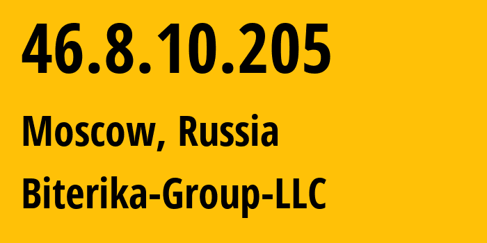 IP-адрес 46.8.10.205 (Москва, Москва, Россия) определить местоположение, координаты на карте, ISP провайдер AS35048 Biterika-Group-LLC // кто провайдер айпи-адреса 46.8.10.205