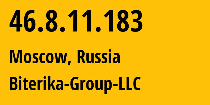 IP address 46.8.11.183 (Moscow, Moscow, Russia) get location, coordinates on map, ISP provider AS35048 Biterika-Group-LLC // who is provider of ip address 46.8.11.183, whose IP address