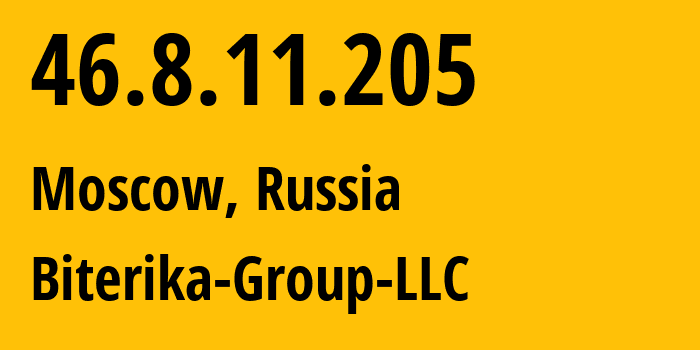 IP-адрес 46.8.11.205 (Москва, Москва, Россия) определить местоположение, координаты на карте, ISP провайдер AS35048 Biterika-Group-LLC // кто провайдер айпи-адреса 46.8.11.205