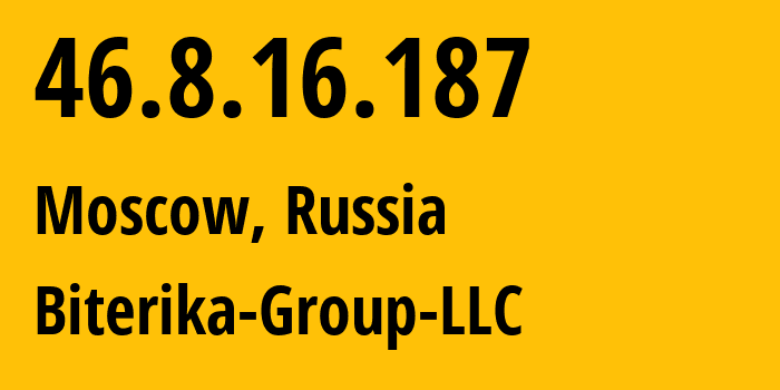 IP address 46.8.16.187 (Moscow, Moscow, Russia) get location, coordinates on map, ISP provider AS35048 Biterika-Group-LLC // who is provider of ip address 46.8.16.187, whose IP address