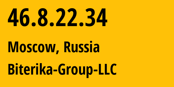 IP-адрес 46.8.22.34 (Москва, Москва, Россия) определить местоположение, координаты на карте, ISP провайдер AS35048 Biterika-Group-LLC // кто провайдер айпи-адреса 46.8.22.34