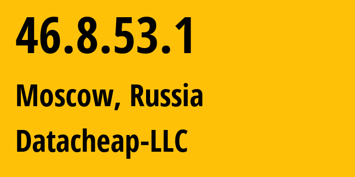 IP address 46.8.53.1 (Moscow, Moscow, Russia) get location, coordinates on map, ISP provider AS16262 Datacheap-LLC // who is provider of ip address 46.8.53.1, whose IP address