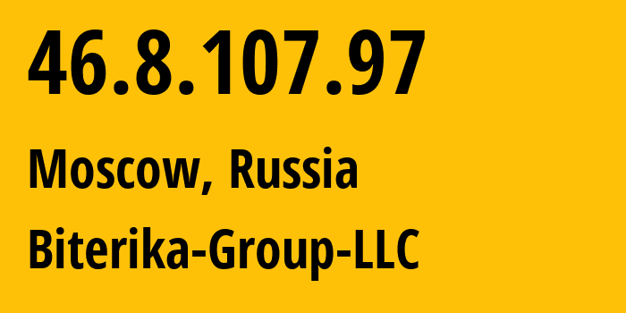 IP-адрес 46.8.107.97 (Москва, Москва, Россия) определить местоположение, координаты на карте, ISP провайдер AS35048 Biterika-Group-LLC // кто провайдер айпи-адреса 46.8.107.97