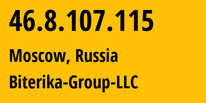 IP-адрес 46.8.107.115 (Москва, Москва, Россия) определить местоположение, координаты на карте, ISP провайдер AS35048 Biterika-Group-LLC // кто провайдер айпи-адреса 46.8.107.115