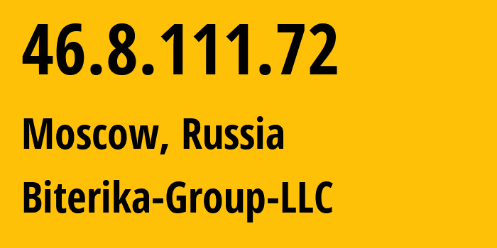 IP-адрес 46.8.111.72 (Москва, Москва, Россия) определить местоположение, координаты на карте, ISP провайдер AS35048 Biterika-Group-LLC // кто провайдер айпи-адреса 46.8.111.72