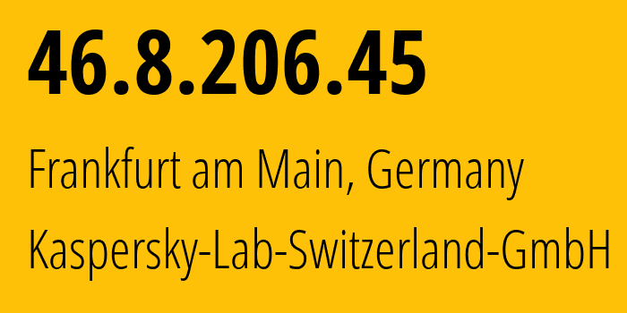 IP-адрес 46.8.206.45 (Франкфурт, Гессен, Германия) определить местоположение, координаты на карте, ISP провайдер AS200107 Kaspersky-Lab-Switzerland-GmbH // кто провайдер айпи-адреса 46.8.206.45