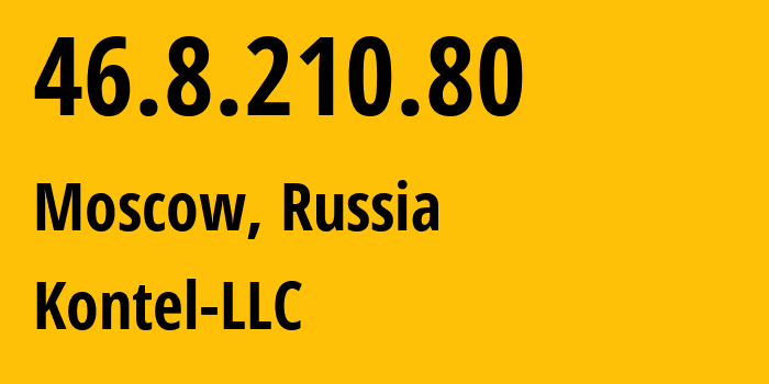 IP-адрес 46.8.210.80 (Москва, Москва, Россия) определить местоположение, координаты на карте, ISP провайдер AS204490 Kontel-LLC // кто провайдер айпи-адреса 46.8.210.80