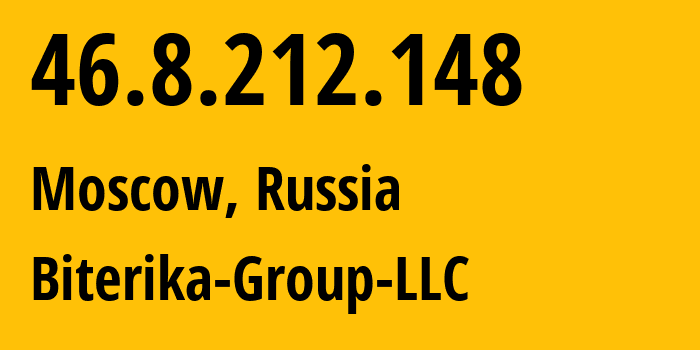 IP address 46.8.212.148 (Moscow, Moscow, Russia) get location, coordinates on map, ISP provider AS35048 Biterika-Group-LLC // who is provider of ip address 46.8.212.148, whose IP address