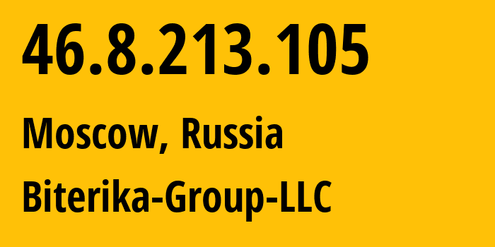 IP-адрес 46.8.213.105 (Москва, Москва, Россия) определить местоположение, координаты на карте, ISP провайдер AS35048 Biterika-Group-LLC // кто провайдер айпи-адреса 46.8.213.105